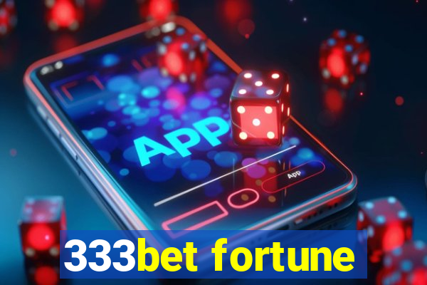 333bet fortune